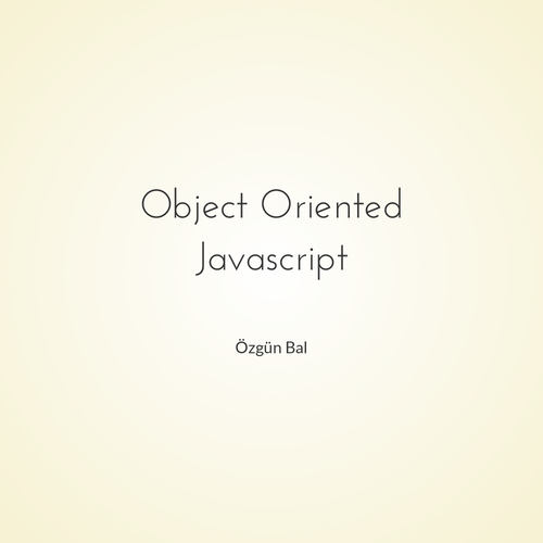 Object Oriented Javascript